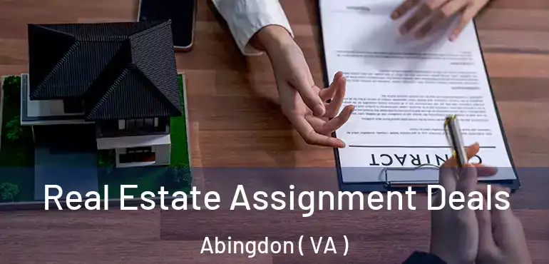  Real Estate Assignment Deals Abingdon ( VA )