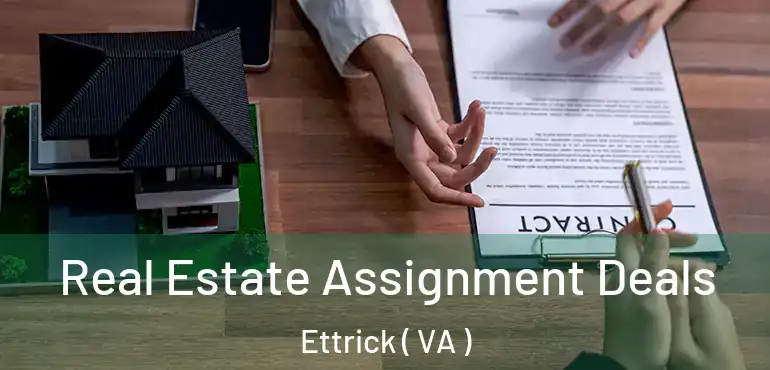  Real Estate Assignment Deals Ettrick ( VA )