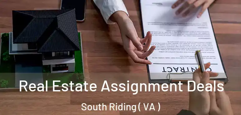  Real Estate Assignment Deals South Riding ( VA )