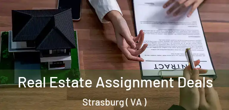  Real Estate Assignment Deals Strasburg ( VA )