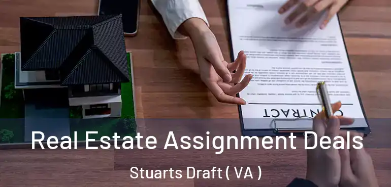 Real Estate Assignment Deals Stuarts Draft ( VA )