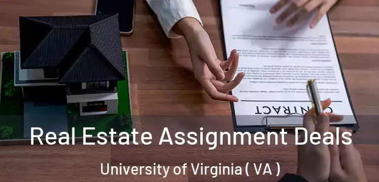  Real Estate Assignment Deals University of Virginia ( VA )