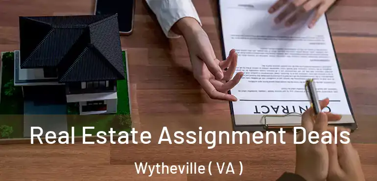 Real Estate Assignment Deals Wytheville ( VA )