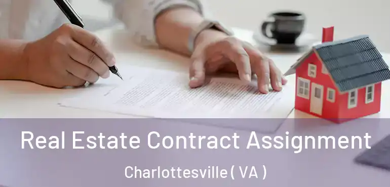  Real Estate Contract Assignment Charlottesville ( VA )