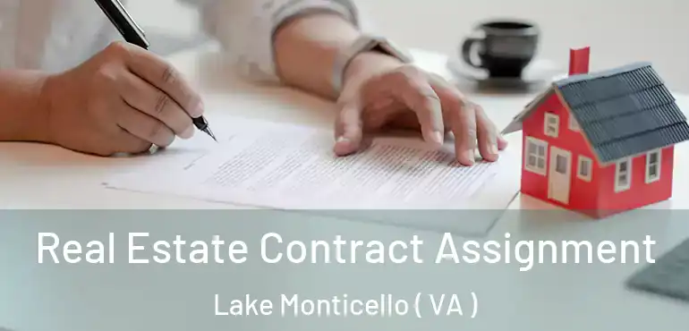  Real Estate Contract Assignment Lake Monticello ( VA )