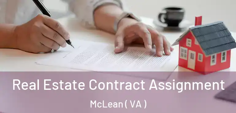  Real Estate Contract Assignment McLean ( VA )