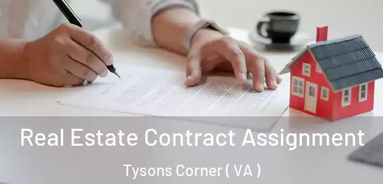  Real Estate Contract Assignment Tysons Corner ( VA )