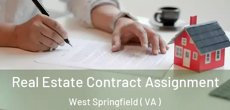  Real Estate Contract Assignment West Springfield ( VA )