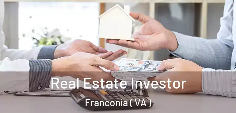  Real Estate Investor Franconia ( VA )