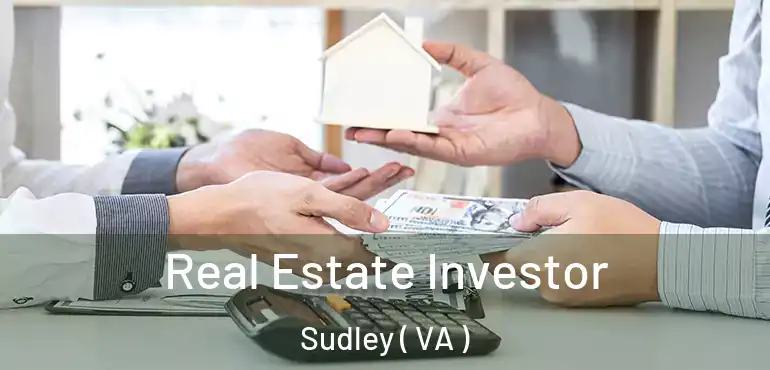  Real Estate Investor Sudley ( VA )