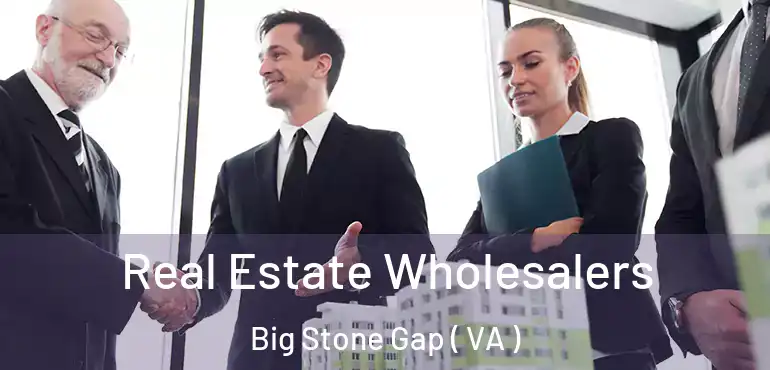  Real Estate Wholesalers Big Stone Gap ( VA )