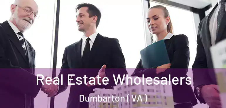 Real Estate Wholesalers Dumbarton ( VA )