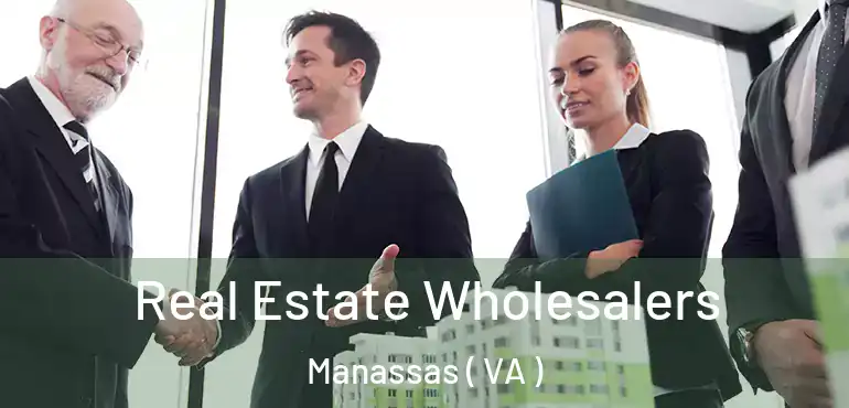  Real Estate Wholesalers Manassas ( VA )