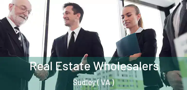  Real Estate Wholesalers Sudley ( VA )