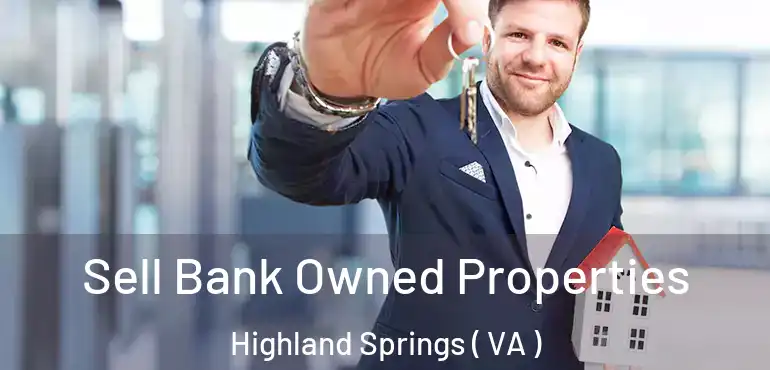  Sell Bank Owned Properties Highland Springs ( VA )