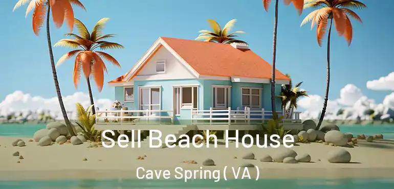  Sell Beach House Cave Spring ( VA )