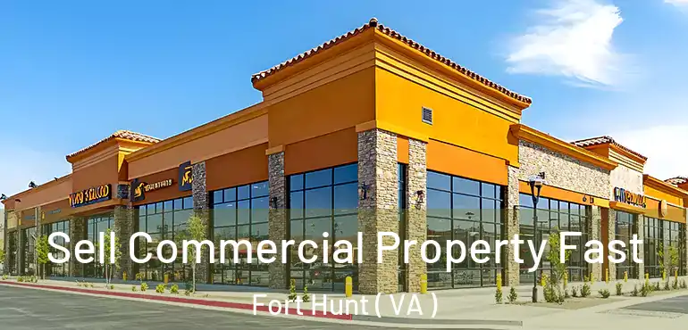  Sell Commercial Property Fast Fort Hunt ( VA )