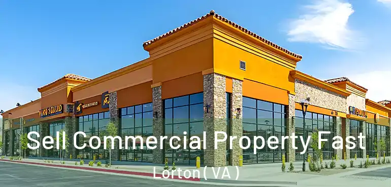  Sell Commercial Property Fast Lorton ( VA )