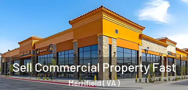  Sell Commercial Property Fast Merrifield ( VA )