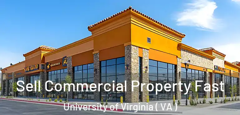  Sell Commercial Property Fast University of Virginia ( VA )