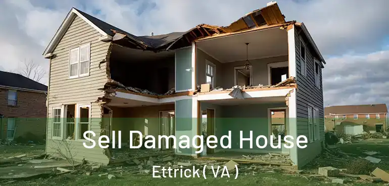  Sell Damaged House Ettrick ( VA )