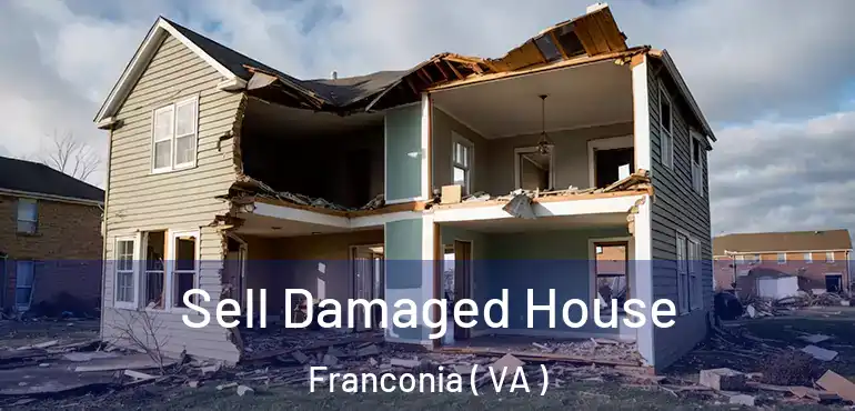  Sell Damaged House Franconia ( VA )