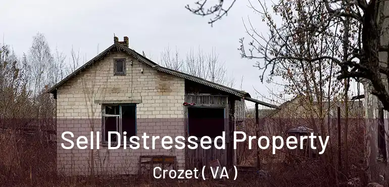  Sell Distressed Property Crozet ( VA )