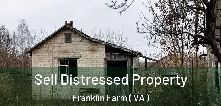  Sell Distressed Property Franklin Farm ( VA )