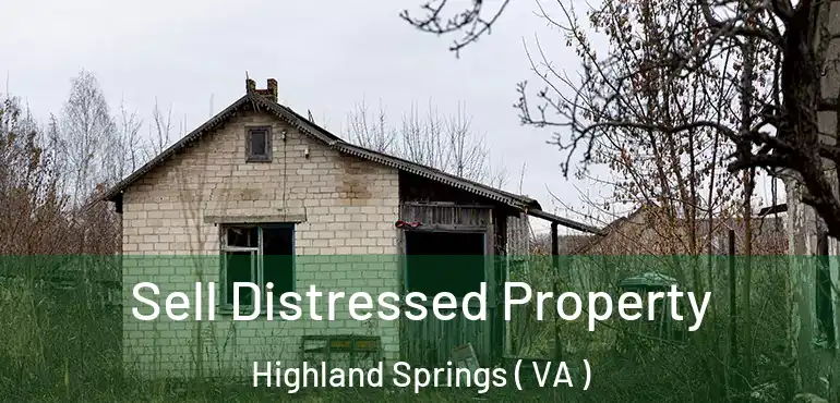  Sell Distressed Property Highland Springs ( VA )
