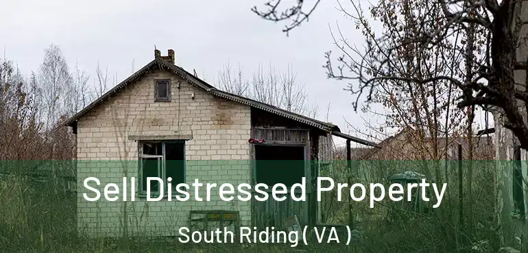  Sell Distressed Property South Riding ( VA )