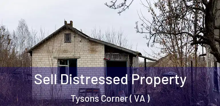  Sell Distressed Property Tysons Corner ( VA )