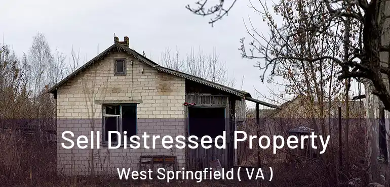  Sell Distressed Property West Springfield ( VA )