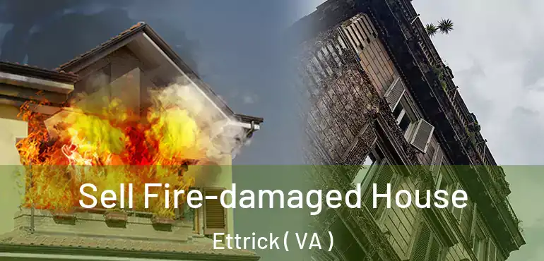  Sell Fire-damaged House Ettrick ( VA )