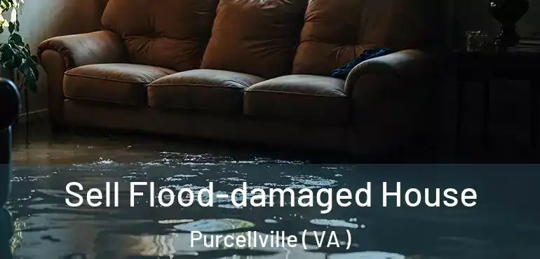  Sell Flood-damaged House Purcellville ( VA )
