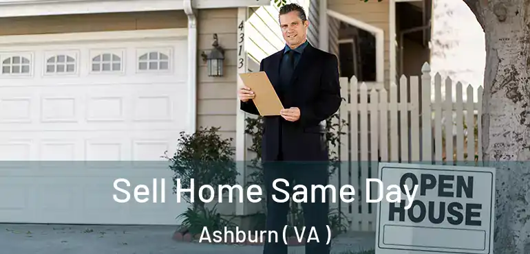 Sell Home Same Day Ashburn ( VA )