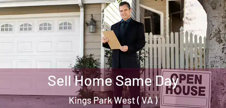  Sell Home Same Day Kings Park West ( VA )
