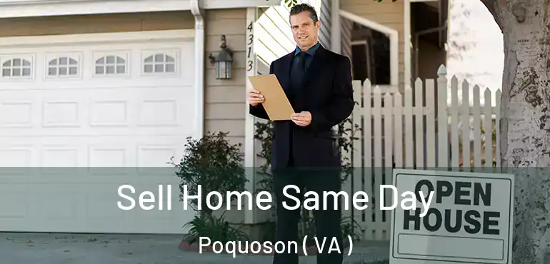  Sell Home Same Day Poquoson ( VA )