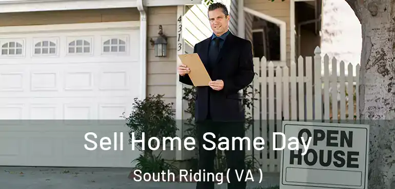 Sell Home Same Day South Riding ( VA )