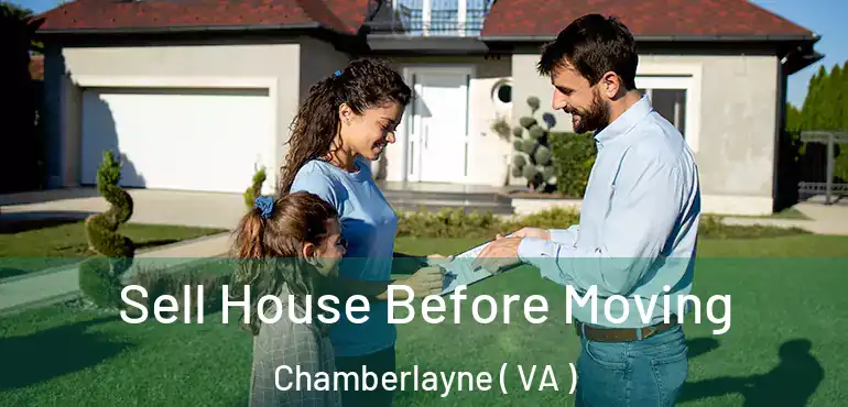  Sell House Before Moving Chamberlayne ( VA )