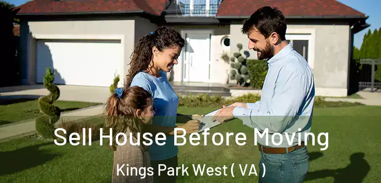  Sell House Before Moving Kings Park West ( VA )