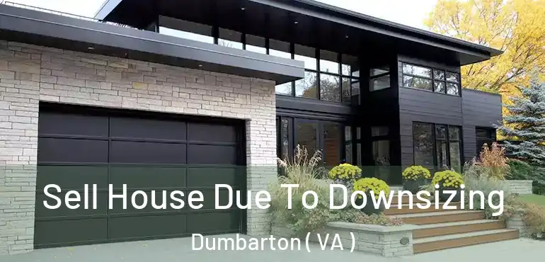  Sell House Due To Downsizing Dumbarton ( VA )