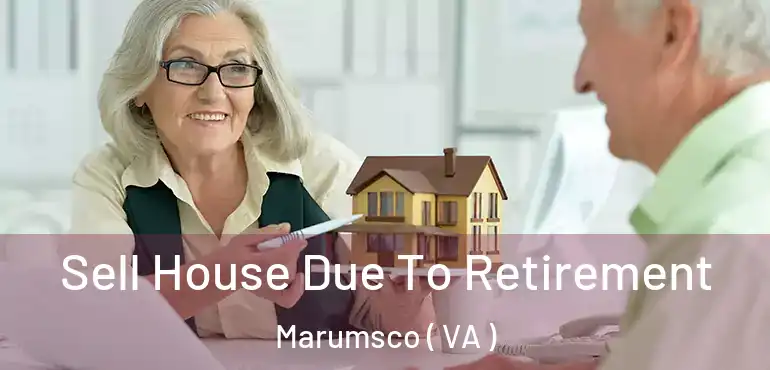  Sell House Due To Retirement Marumsco ( VA )