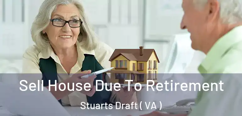  Sell House Due To Retirement Stuarts Draft ( VA )