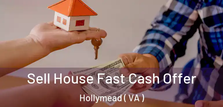  Sell House Fast Cash Offer Hollymead ( VA )