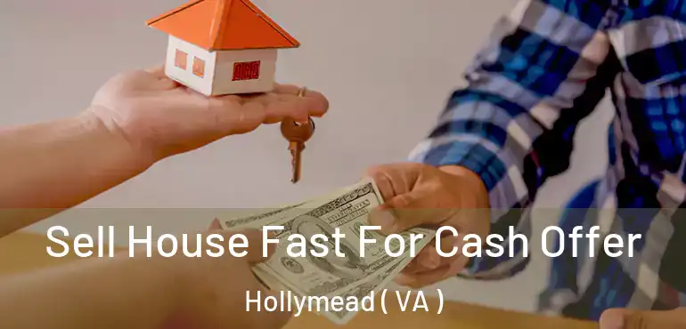  Sell House Fast For Cash Offer Hollymead ( VA )