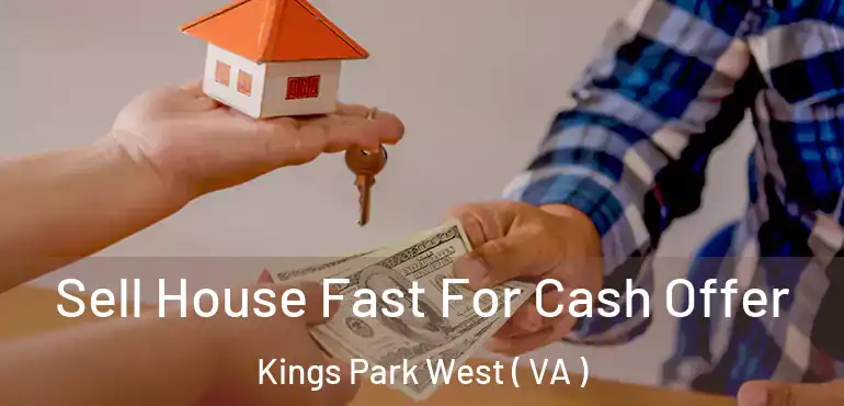  Sell House Fast For Cash Offer Kings Park West ( VA )