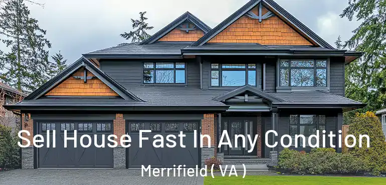  Sell House Fast In Any Condition Merrifield ( VA )