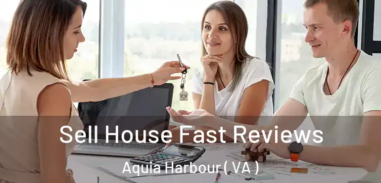  Sell House Fast Reviews Aquia Harbour ( VA )