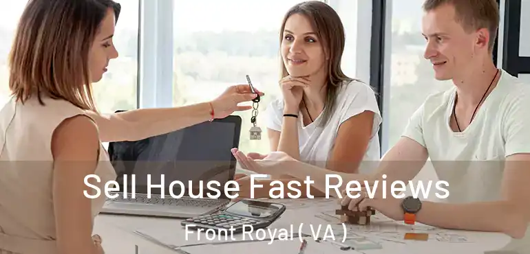  Sell House Fast Reviews Front Royal ( VA )