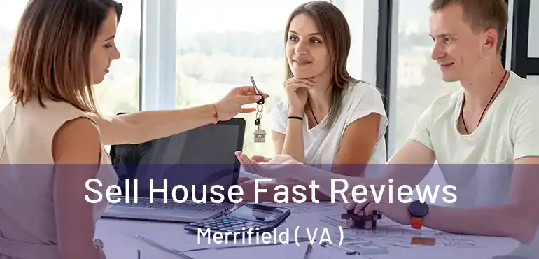  Sell House Fast Reviews Merrifield ( VA )